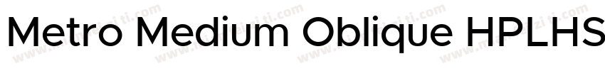 Metro Medium Oblique HPLHS字体转换